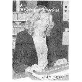 Between Ourselves July 1980