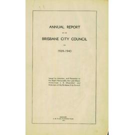 Annual Report Brisbane City Council 1939- 1940