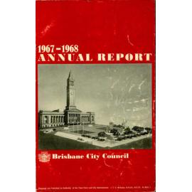 Annual Report Brisbane City Council 1967-1968