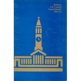 Annual Report Brisbane City Council 1984-1985