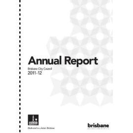 Annual Report Brisbane City Council 2011-2012