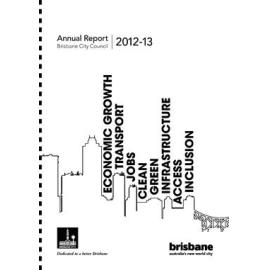 Annual Report Brisbane City Council 2012-2013