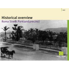 Roma Street Parkland Historical Overview 